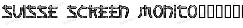 Suisse Screen Monito字体转换